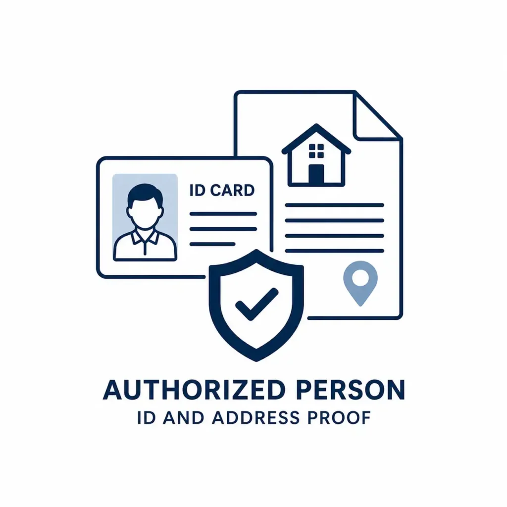 Authorized person ID and address proof Authorized person ID and address proof